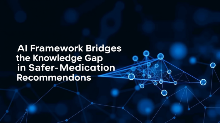 AI Framework Bridges the Knowledge Gap in Safer Medication Recommendations