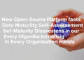 New Open-Source Platform Puts Data Maturity Self-Assessment in Every Organization’s Hands