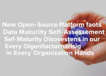 New Open-Source Platform Puts Data Maturity Self-Assessment in Every Organization’s Hands