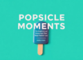 Popsicle Moments: The Small Clinical Encounters That Shape Medical Care