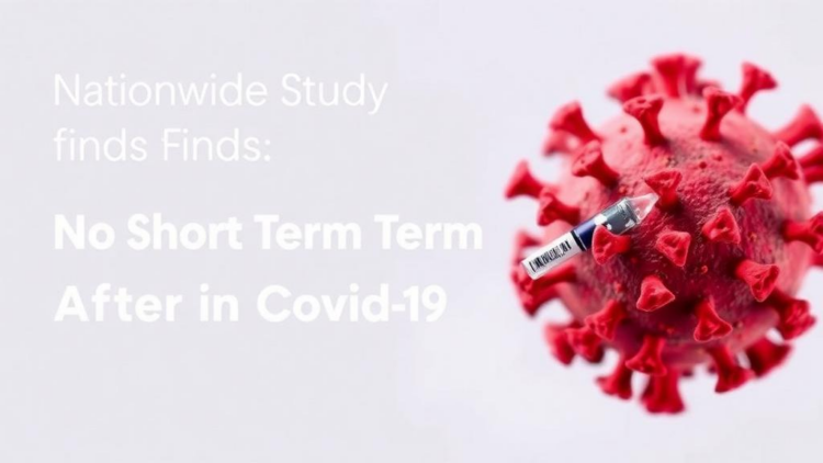 Nationwide Study Finds No Short-Term Rise in Cancer After COVID-19 Vaccination