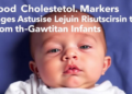 Blood Cholesterol Marker Flags Brain Injury Risk in Growth-Restricted Infants