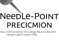 Needle-Point Precision: How Interventional Oncology Became Cancer Care's Fourth Pillar