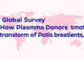 Global Survey Reveals How Plasma Donors Transform Lives of Patients Worldwide