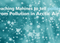Teaching Machines to Tell Pollen from Pollution in Arctic Air