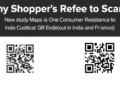 Why Shoppers Refuse to Scan: New Study Maps Consumer Resistance to QR Code Product Verification in India and France