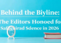 Behind the Byline: The Editors Honored for Safeguarding Science in 2026