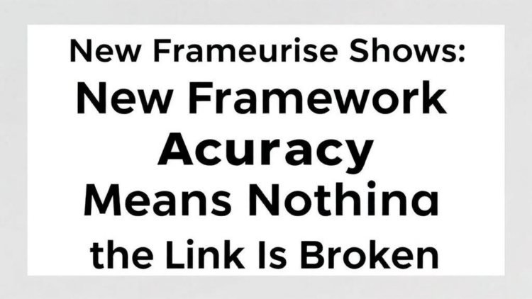 New Framework Shows Recommendation Accuracy Means Nothing if the Link Is Broken