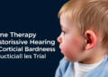 Gene Therapy Restores Hearing in Congenital Deafness Trial Milestone